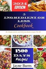 5 Ingredient or Less Cookbook: 80+ Simple, Quick, and Delicious Meals recipes for All