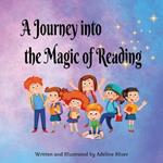 A Journey into the Magic of Reading: Introducing Children to the Joy of Reading