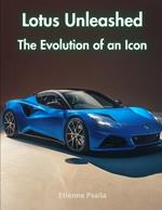 Lotus Unleashed: The Evolution of an Icon