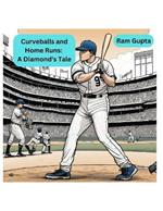 Curveballs and Home Runs: A Diamond's Tale