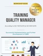 Training Quality Manager: Successful Implementation and Further Development of QMS