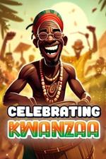 Celebrating Kwanzaa: Short Stories for Young African Americans (Kwanzaa Books for Kids)