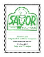 Savor Our Solutions: Resource guide for liquid and soft food dietary management.