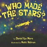 Who Made the Stars?