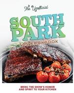 The Unofficial South Park Fan Cookbook: Bring the Show's Humor and Spirit to Your Kitchen