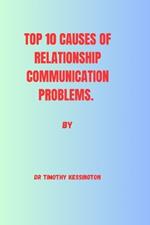 Top 10 Causes of Relationship Communication Problems