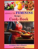 Absolute F?m?n?n? R?????? ???kb??k: Unleash Culinary Elegance and Nourish Your Feminine Spirit!