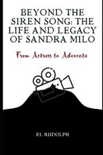 Beyond the Siren Song: The Life and Legacy of Sandra Milo: From Actress to Advocate
