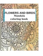 Flowers and Birds: mandala coloring book