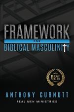 Framework for Biblical Masculinity
