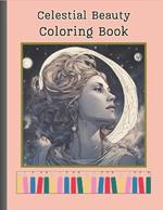 Celestial Beauty Coloring Book: Coloring Book for Grown ups