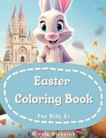 Easter Coloring Book: For Kids 5+