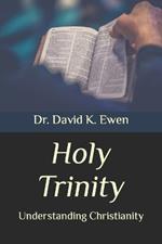 Holy Trinity: Understanding Christianity