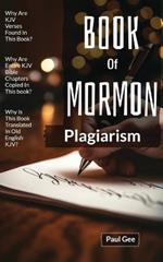 Book Of Mormon Plagiarism: Parts Of The KJV Bible Were Plagiarized