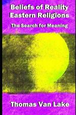 Beliefs of Reality: Eastern Religions: The Search for Meaning