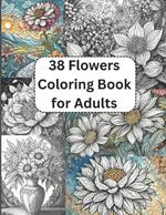 38 Flowers Coloring Book for Adults 