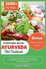 20 Minute Quick And Easy Ayurveda Diet Cookbook: Heal Naturally With Indian-inspired Seasonal Ayurveda Recipes Treatments And Ingredients For Balanced Hormones