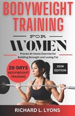 Bodyweight Training For Women: Proven At-Home Exercise for Building Strength and Losing Fat