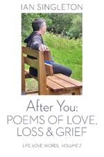 After You: Poems of Love, Loss and Grief