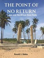 The Point of No Return: Lagos and the African Slave Trade
