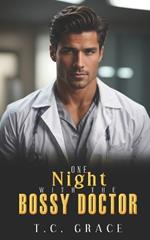 One Night with the Bossy Doctor: An Enemies to Lovers Romance