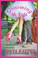 Grooming Mr. Right: A Cozy Romance (A Bluegrass Romance Book One)