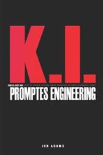 KI-Grundlagen des Prompt Engineering: Leicht zu lesender Leitfaden, der die Grundlagen von Prompt Engineering und KI einführt