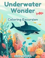 Underwater Wonder: Coloring Excursion