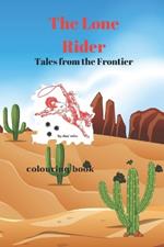 The Lone Rider: Tales from the Frontier