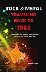 Rock & Metal Traveling Back To 1983: The yearbook with the most important news and the 50 best albums of the year - Great for Birthdays