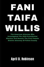 Fani Taifa Willis: The American Attorney Who Investigated The 2020 Presidential Election And Remain The First Female District Attorney Of Fulton County