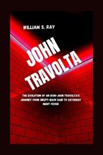John Travolta: The Evolution of an Icon-John Travolta's Journey from Swept-Back Hair to Saturday Night Fever