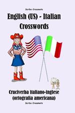 English (US) - Italian Crosswords: Cruciverba italiano-inglese (ortografia americana)