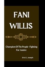 Fani Willis: Champion Of The People - Fighting For Justice