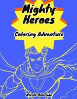 Mighty Heroes: Coloring Adventure