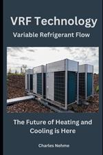 VRF Technology: The Future of Heating and Cooling is Here