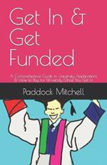 Get In & Get Funded: A Comprehensive Guide to University Applications & How to Pay for University Once You Get In