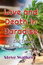 Love and Death in Paradise: The Last Days of Bikini Island