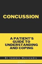 Concussion: A Patient's Guide to Understanding and Coping