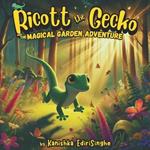 Ricott the Gecko: The Magical Garden Adventure