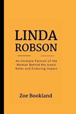 Linda Robson: An Intimate Portrait of the Woman Behind the Iconic Roles and Enduring Impact