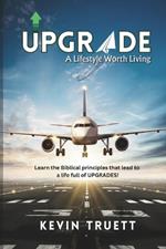 Upgrade: A Lifestyle Worth Living