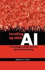 Leveling Up With AI: A Strategic Guide to AI in Sports Marketing