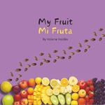 My Fruit Mi Fruta - Bilingual Spanish English Book for Toddlers and Young Children Ages 1-7