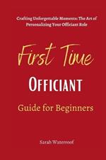First Time Officiant Guide for beginners: Crafting Unforgettable Moments: The Art of Personalizing Your Officiant Role