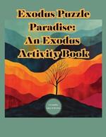 Exodus Puzzle Paradise: The Book of Exodus Activity Book