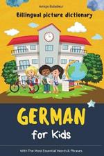 German for Kids: Billingual Picture Dictionary - With the Most Essential Words and Phrases