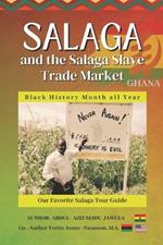 Salaga and the Salaga Slave Trade Market: How Slavery began in Salaga Ghana