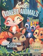 Cute Forest Animals From A-Z: Learn the Alphabet and How To Color with Cute Forest Animals.