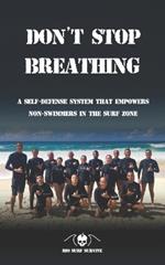 Don't Stop Breathing: A Self-Defense System that Empowers Non-Swimmers in the Surf Zone